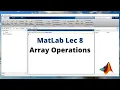 8 Arrays Operations in Matlab Element wise Array Operations Operations on Arrays in Matlab