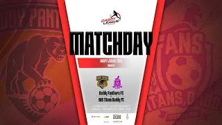 Daddy Panthers FC vs ANS Titans Daddy FC