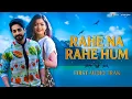 Download Lagu Rahe Na Rahe Hum (Full Audio) | Thama Movie | Heart Touching Song | Official Audio Track 2025 