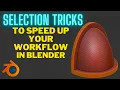 Selection Tips and Tricks for Blender