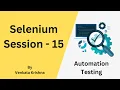 Selenium - Session15