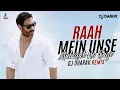 Lagu Raah Mein Unse Mulaqat Ho Gayi (Remix) | DJ Dharak | Ajay Devgan | Tabu | Kumar Sanu | Alka Yagnik