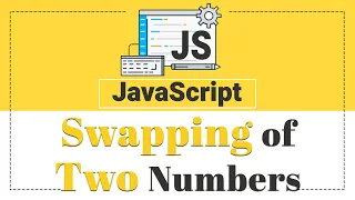 Swap Two Numbers Using temporary Variable Without Temporary Variable JavaScript Tutorial
