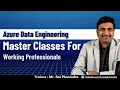 Azure Data Engineering Master Classes For Working Professionals SQL SCHOOL