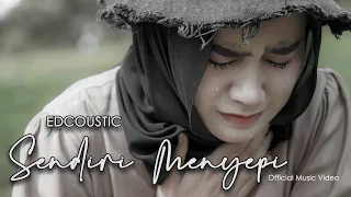 edcoustic sendiri menyepi official music video 