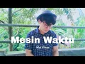 Mesin Waktu - Budi Doremi (OST. Aku dan Mesin Waktu) cover