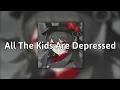 Download Lagu All The Kids Are Depressed - Jeremy Zucker ( Sped Up \u0026 Reverb )