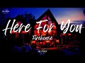 Download Lagu Firehouse - Here For You (Lyrics)