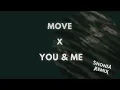 Download Lagu Move X You \u0026 Me (SHONIA edit)
