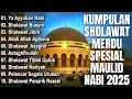 Download Lagu KUMPULAN SHOLAWAT MERDU SPESIAL MAULID NABI MUHAMMAD SAW 1447 H/2025 M | SHOLAWAT JIBRIL, BUSYRO