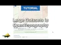How to Process Large Topographic Datasets in OpenTopography