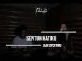 Download Lagu Sentuh Hatiku - Jadi SepertiMu (Cover) by Filakustik