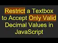 Restrict a Textbox to Accept Only Valid Decimal Values in JavaScript