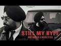 Still My Hype (Official Video) Roop Bhullar | Wazir Patar | SKY Digital | Hood Made | Punjabi Song