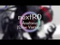Download Lagu nextRO - Anatomy (Slow Version)