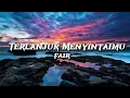 Download Lagu Fair - Terlanjur Menyintaimu [Lirik]