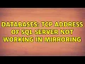 Databases TCP address of SQL server not working in Mirroring
