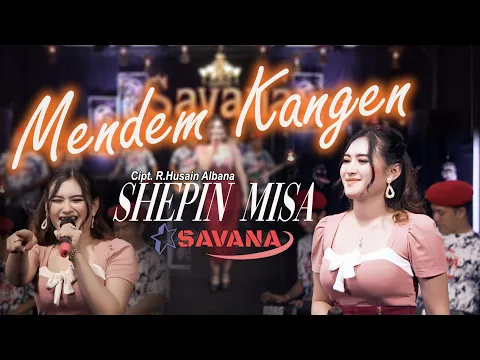 Download MP3 Shepin Misa - Mendem Kangen - Om SAVANA Blitar