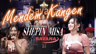 Shepin Misa - Mendem Kangen - Om SAVANA Blitar