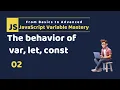 JS Variables Mastery The behavior of var let and const Sopon Ahmed