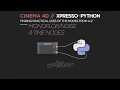 Cinema 4D Xpresso Python Training - Monoflop Noise Time Nodes