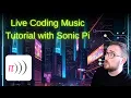Programming a Cyberpunk Soundscape with Sonic Pi Live Coding Tutorial