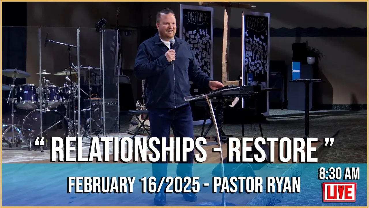 THE CITY CHURCH | Pastor Ryan " Relationships - Restore " ( February 16/2025 - 8:30 AM )