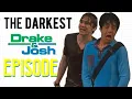 The Darkest Drake Josh Episode Ever Created