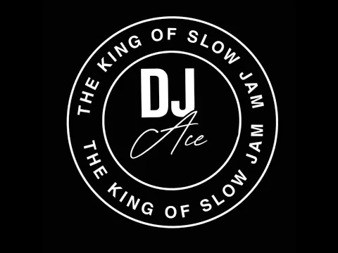 Download MP3 DJ Ace - Limited Edition (Slow Jam Mix)