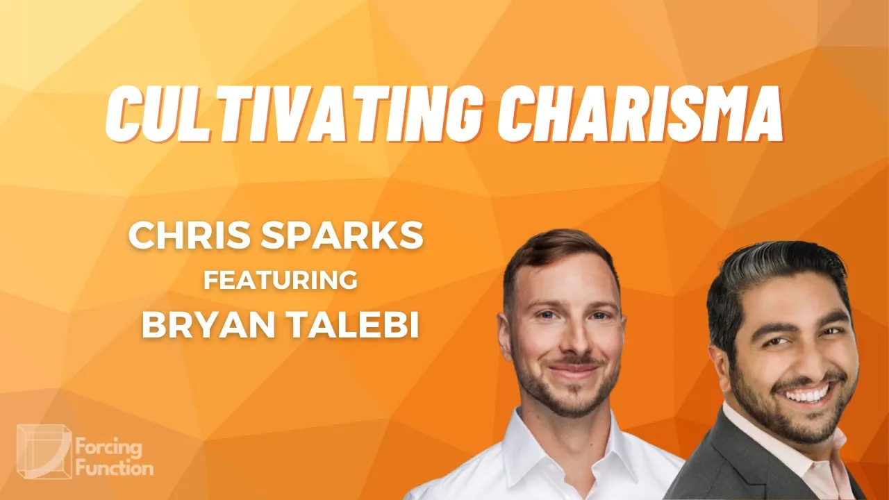 Cultivate Your Charisma with Super-Connector Bryan Talebi