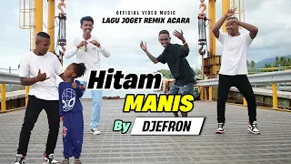 Download HITAM MANIS LAGU JOGET REMIX ACARA TERBARU ( By Djefron ) MP3