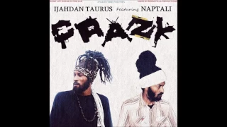 ijahdan taurus feat naptali crazy