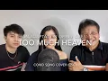 Download Lagu Too Much Heaven | COVID Song Cover | Yshra x Yvanjovi x Dad
