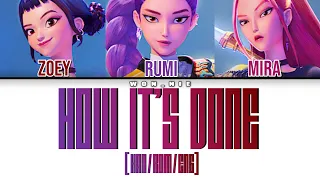 How It S Done By HUNTR X KPop Demon Hunters Soundtrack Colour Coded Lyrics Han Rom Eng 