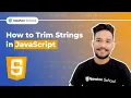 How to Trim Strings in JavaScript Newton School