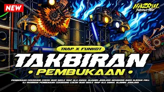 dj takbiran x pembukaan ceksound style trap cetung x funkot by na production