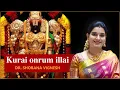 Lagu Kurai onrum illai | Dr. Shobana Vignesh