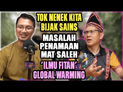 Download MP3 Tok Nenek Kita Tak Jahil Sains, Kenapa Obses Mat Saleh, Ilmu Fitan Global Warming | PODCAST AJAR