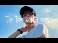 Download Lagu Tiktok songs 2025 🍄 Best tiktok songs 2025 ~ Trending song latest