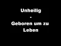 Unheilig - Geboren um zu Leben (Lyrics)