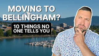 10 Things NO ONE Tells You About Living in BELLINGHAM Washington