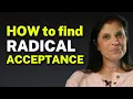 How to find Radical Acceptance