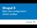 Drupal 8 Basic site configuration Admin toolbar