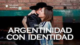 SOLEDAD | ARGENTINIDAD CON IDENTIDAD | 30 Pueblos: Salta