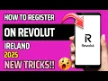 HOW TO REGISTER ON REVOLUT IRELAND 2025 STEP BY STEP TUTORIAL INSIDERTRICKS