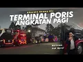 Download Lagu FULL UNIT PREMIUM !! ABSENIN SEMUA BIS DI TERMINAL PORIS 2025
