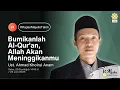 Download Lagu Ust Ahmad Khoirul Anam - Bumikanlah Al-Qur'an, Allah Akan Meninggikanmu (25 Jun 2025)
