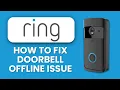 How to Fix Ring Doorbell Offline Issue Learn the Steps and Restore Connection Fast