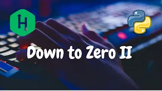 144 - Down to Zero II Queue Hackerrank Solution Python