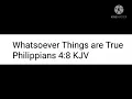 Whatsoever Things are True Philippians 4 8 KJV
